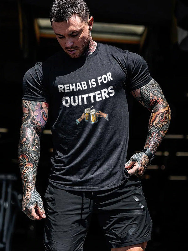 Rehab Is For Quitters Printed Men's T-shirt