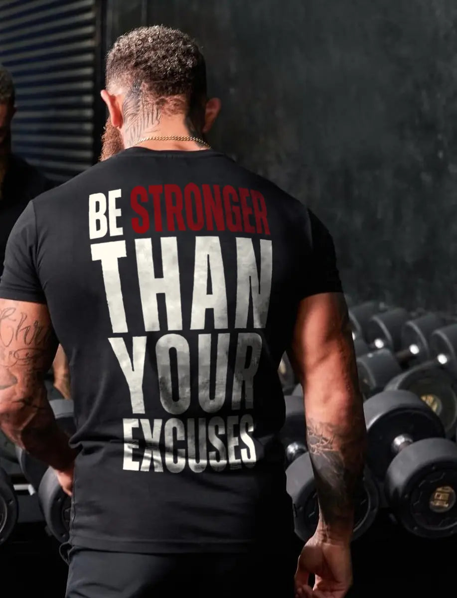 Be strong than your excuses  Print Men's T-shirt