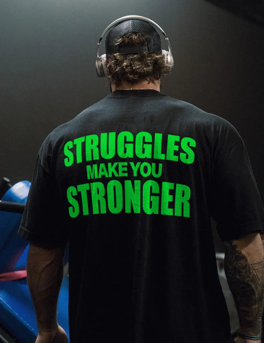 Struggles make you stronger  Print Men's T-shirt