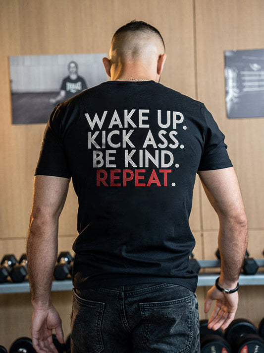 Wake Up Kick Ass Be Kind Repeat Printed Men's T-shirt