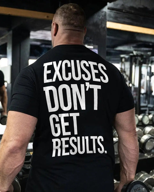 Excuses don't get results Print Men's T-shirt