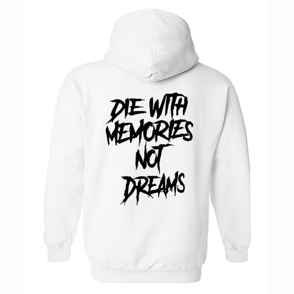 Die With Memories Not Dreams Printed Casual Hoodie