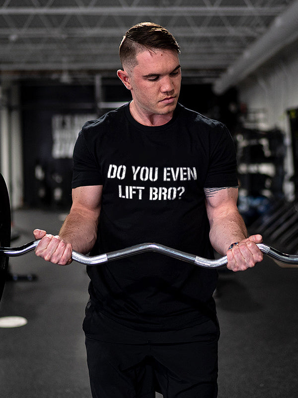 Do You Even Lift Bro? Printed Men's T-shirt