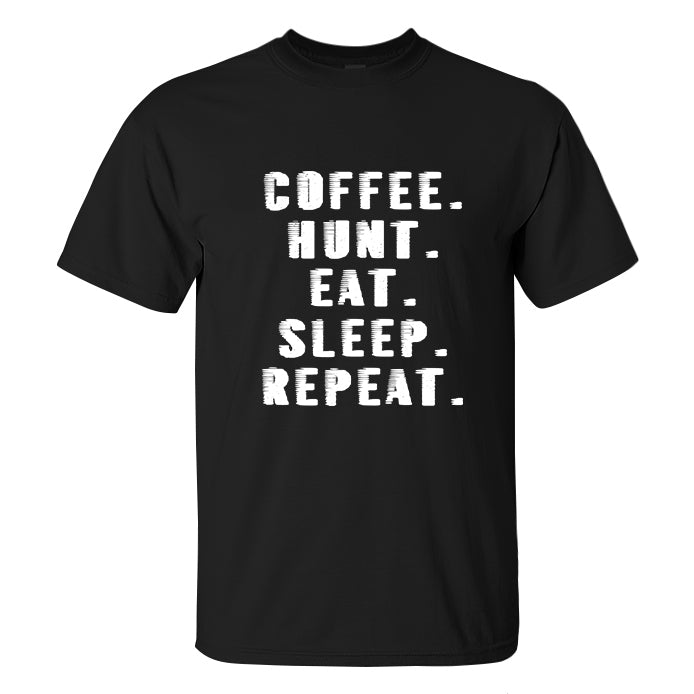 Coffee Hunt Eat Sleep Repeat Printed Men's T-shirt