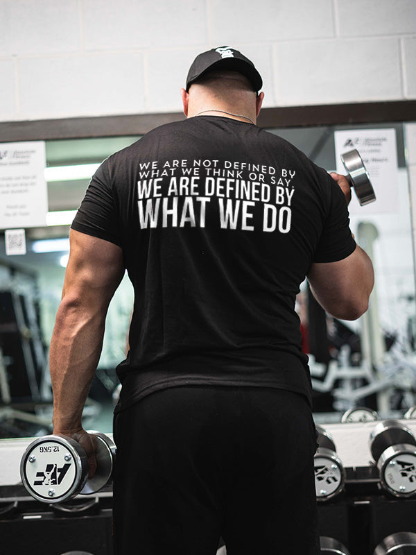 We Are Not Defined By What We Think Or Say Printed Men's T-shirt