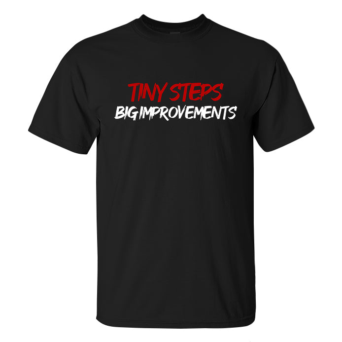 Tiny Steps, Big Improvements Printed Men's T-shirt