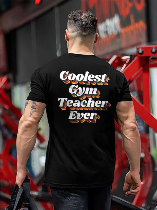 Coolest Gym Teacher Ever Printed Men's T-shirt