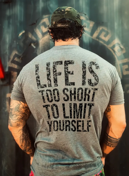 Life is too short to limit Print Men's T-shirt