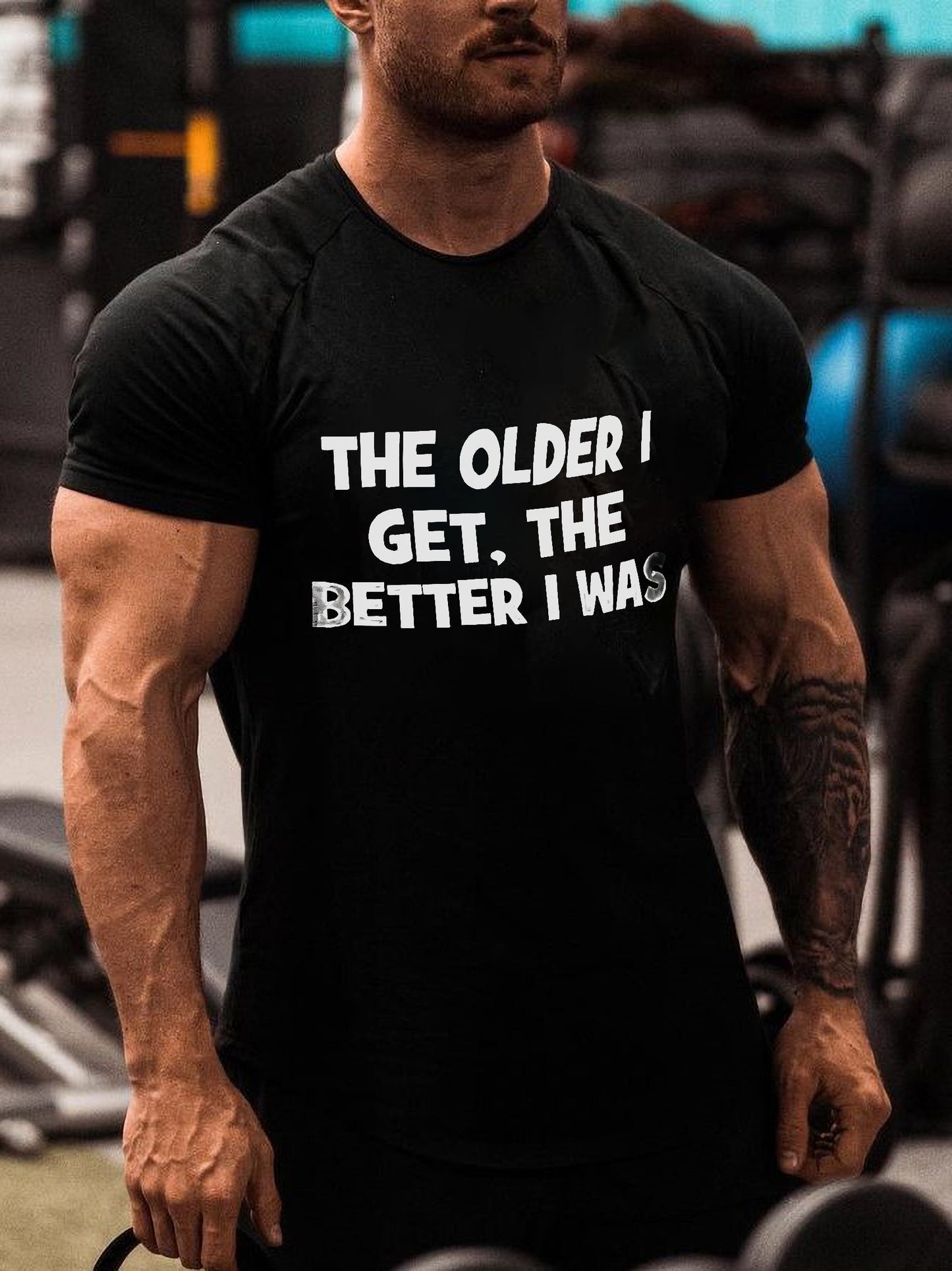 The Older I Get, The Better I Was Printed Men's T-shirt