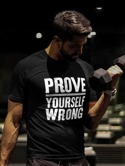 Prove Yourself  Wrong Printed Men's T-shirt