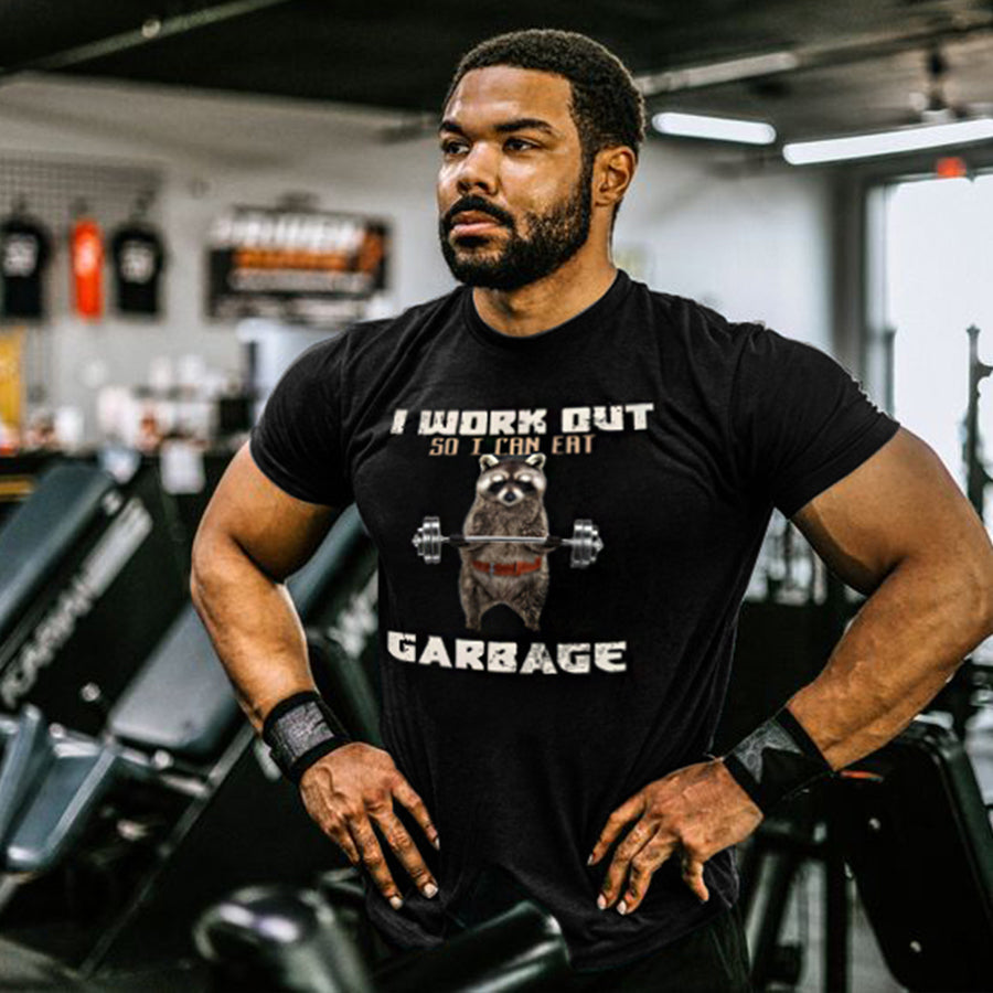 I Work Out So I Can Eat Garbage Printed Men's T-shirt