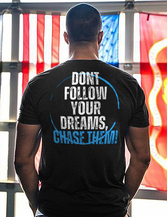 Dont Follow Your Dreams Printed Men's T-shirt