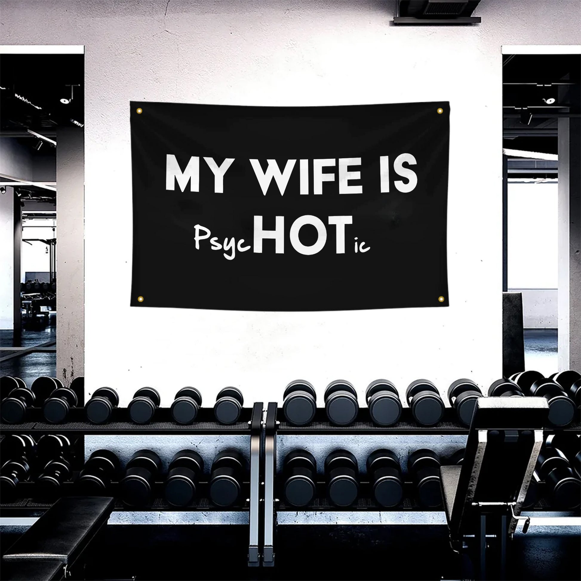 My Wife Is Hot (Psychotic) Print Flags