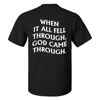 When It All Fell Through, God Came Through Printed Men's T-shirt