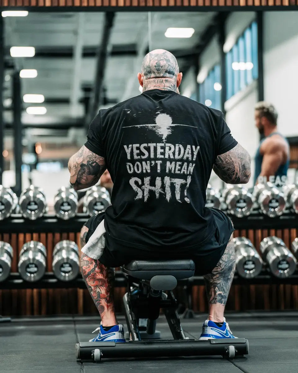 Yesterday  don't mean shit Print Men's T-shirt