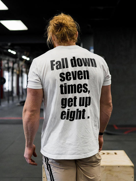 Fall Down Seven Times, Get Up Eight Printed Men's T-shirt