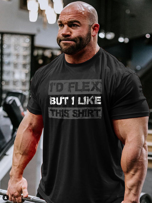 I'd Flex But I Like This Shirt Printed Men's T-shirt