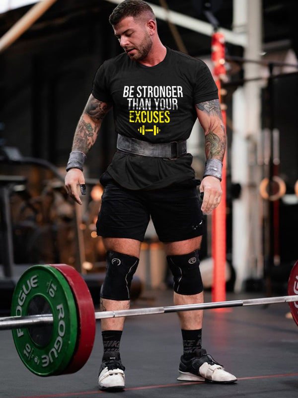 Be Stronger Than Your Excuses Printed Men's T-shirt