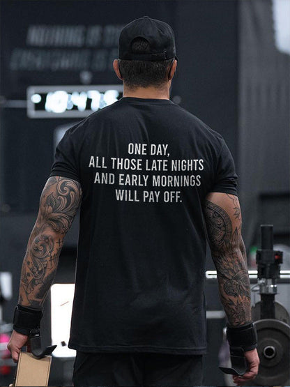 One Day, All Those Late Nights Printed Men's T-shirt