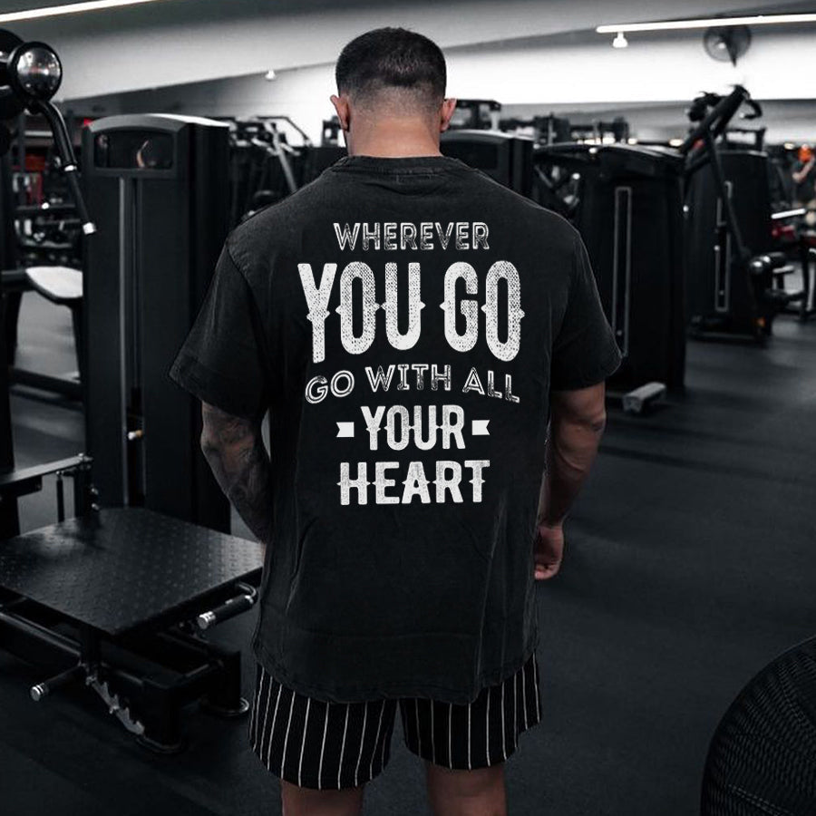 Wherever You Go Go With All Your Heart Printed Men's T-shirt