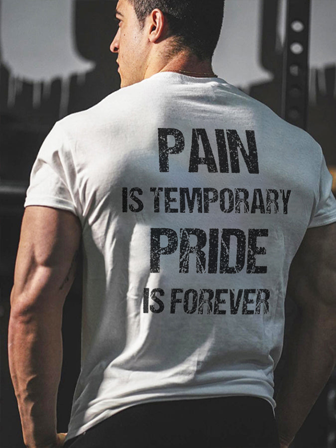 Pain Is Temporary Pride Is Forever Printed Men's T-shirt