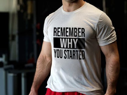 Remember Why You Started Printed Men's T-shirt