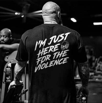 I'm just here for the violence Print Men's T-shirt