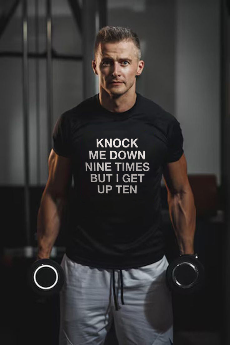 Knock Me Down Nine Times But I Get Up Ten Printed Men's T-shirt