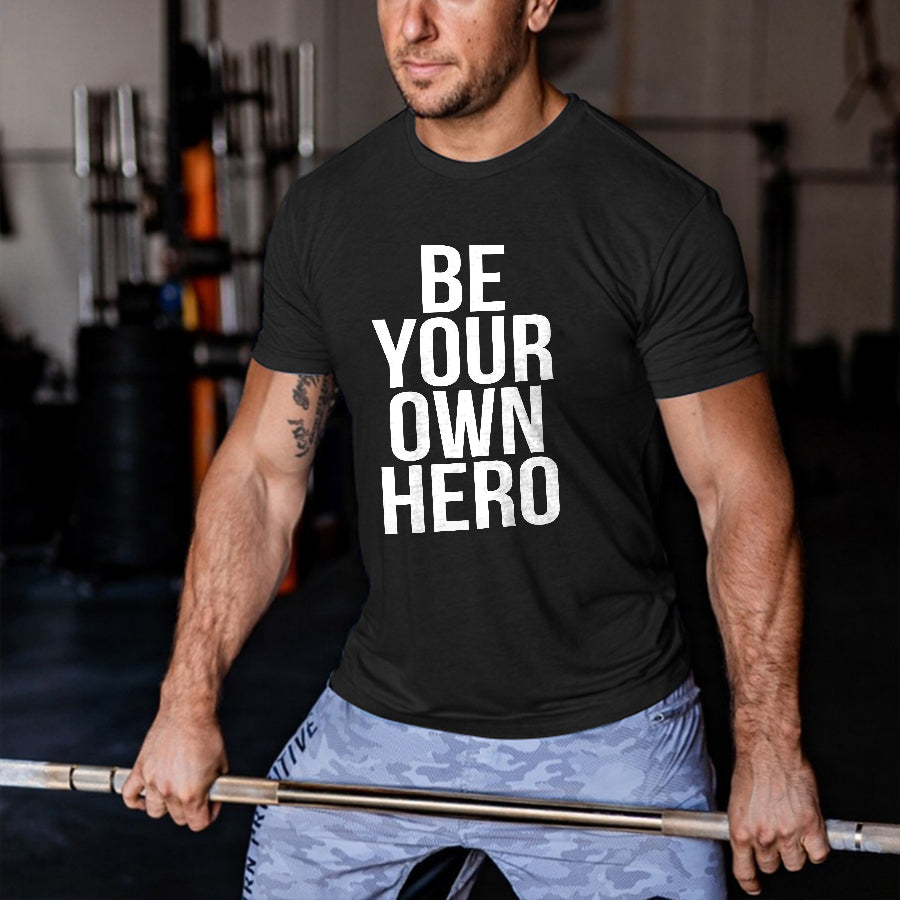 Be Your Own Hero Printed Men's T-shirt