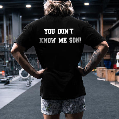 You Don't Know Me, Son! Printed Men's T-shirt