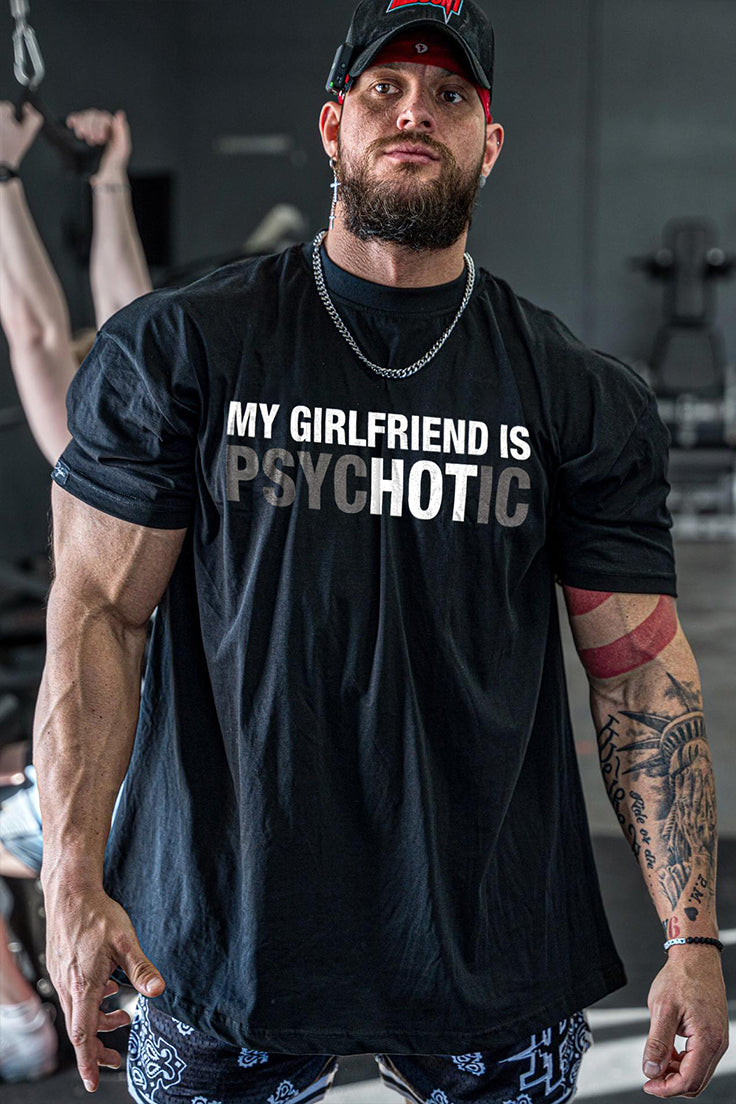 My Girlfriend Is Psychotic Printed Men's T-shirt