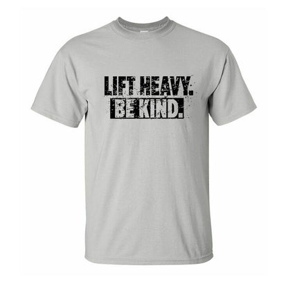 Lift Heavy. Be Kind Printed Men's T-shirt