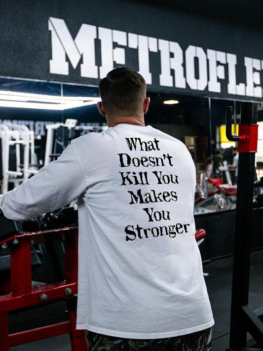 What Doesn't Kill You Makes You Stronger Printed Men's T-shirt