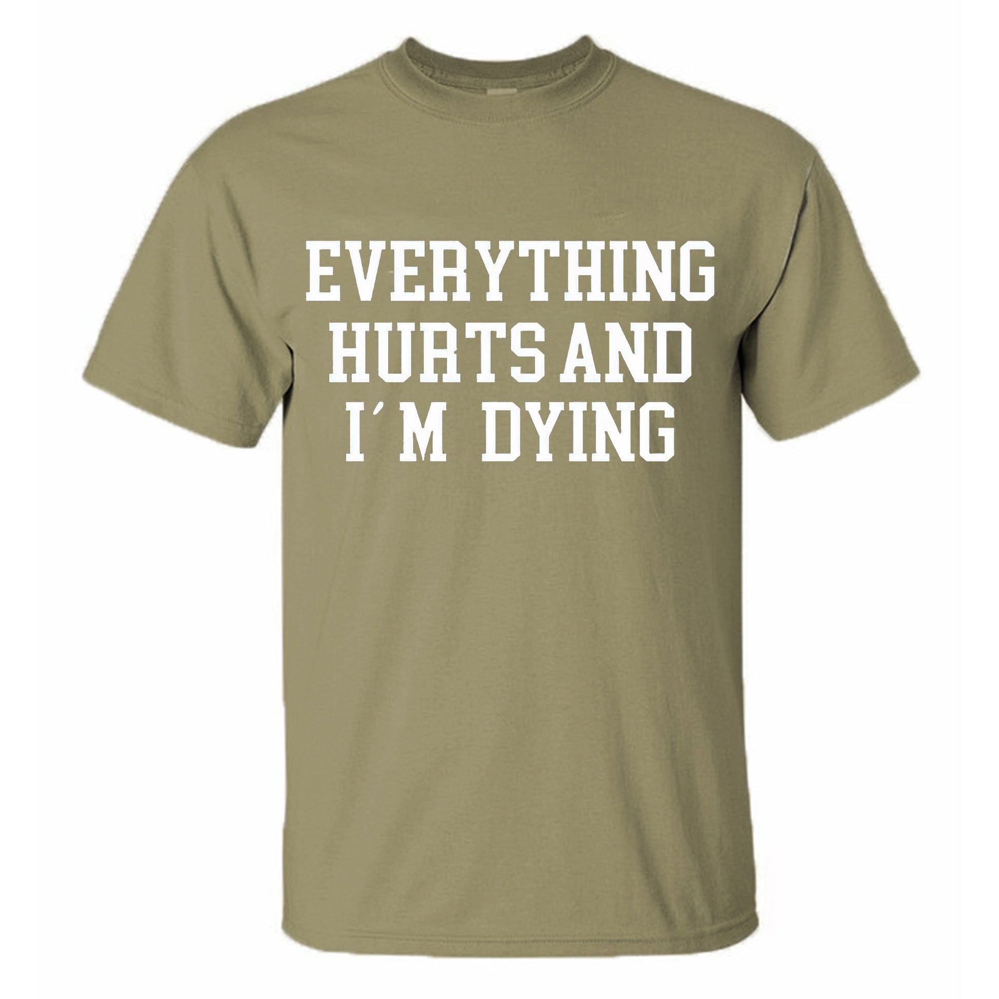 Everything Hurts And I'm Dying Printed Men's T-shirt