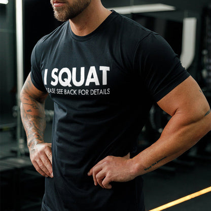 I Squat Please See Back For Details Printed Men's T-shirt