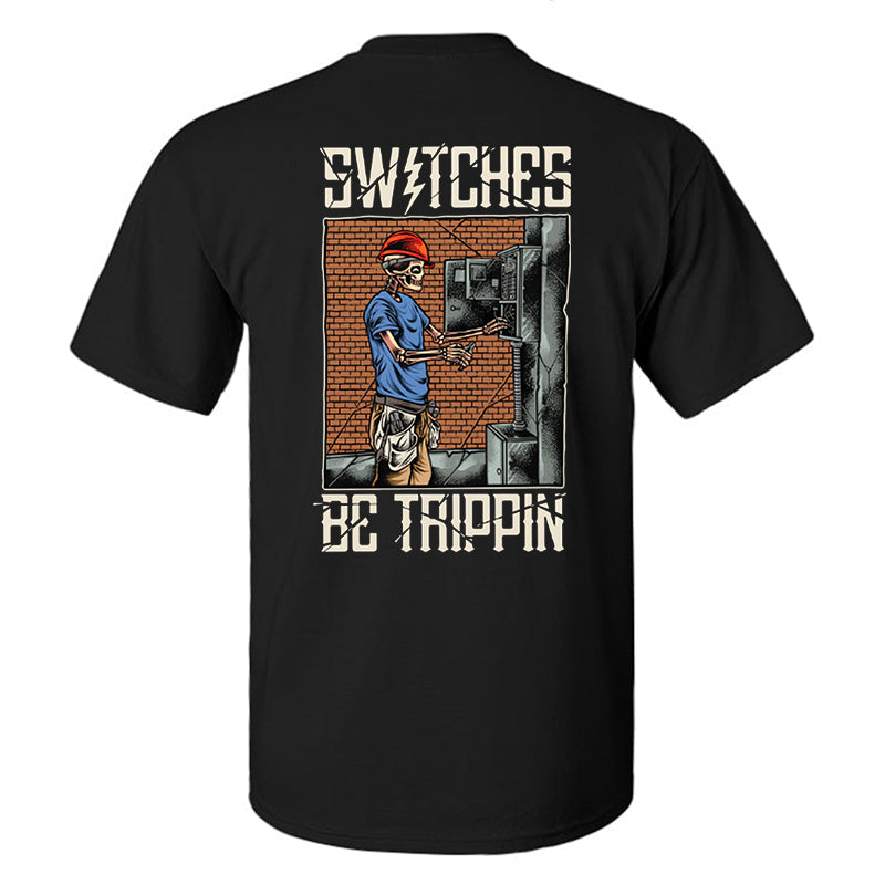 Switches Be Trippin Printed Men's T-shirt