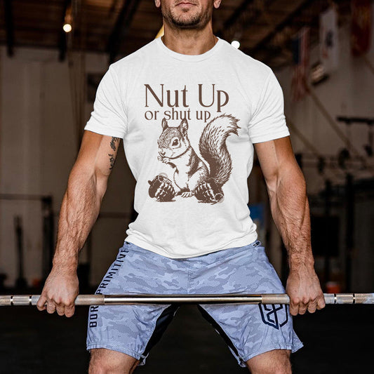 Nut Up Or Shut Up Printed Men's T-shirt