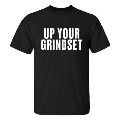 Up Your Grindset Printed Men's T-shirt