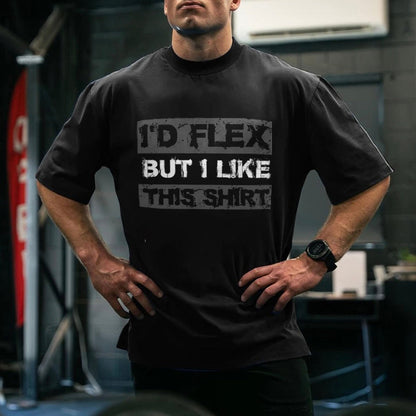 I'd Flex But I Like This Shirt Printed Men's T-Shirt