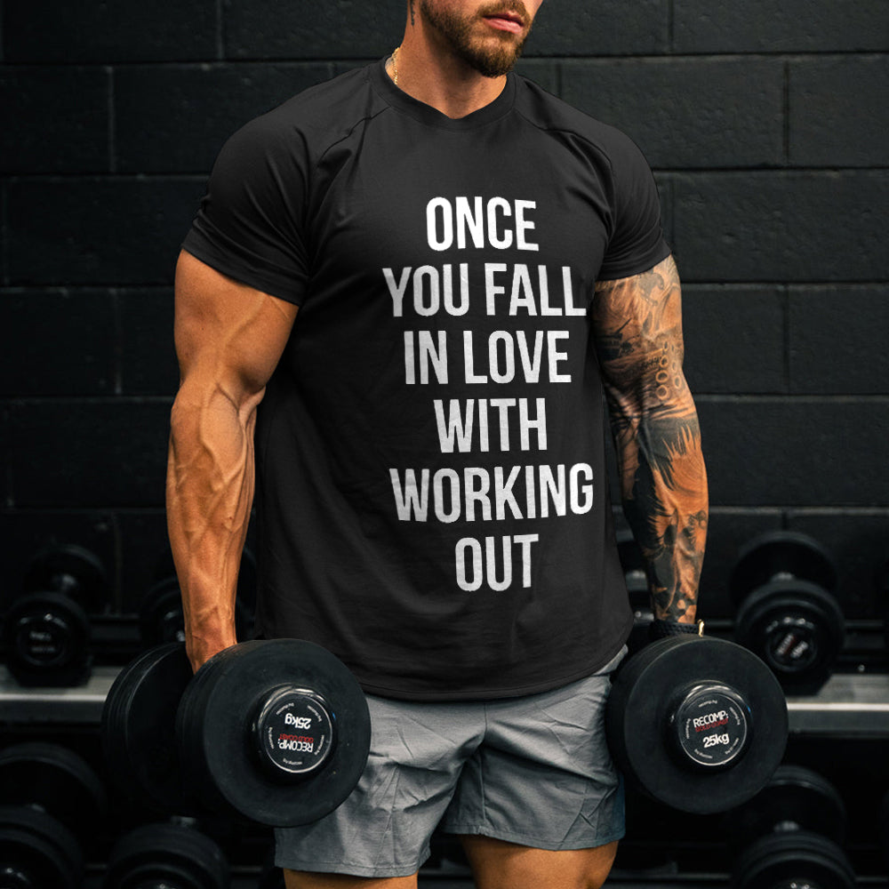 Once You Fall In Love With Working Out Printed Men's T-Shirt