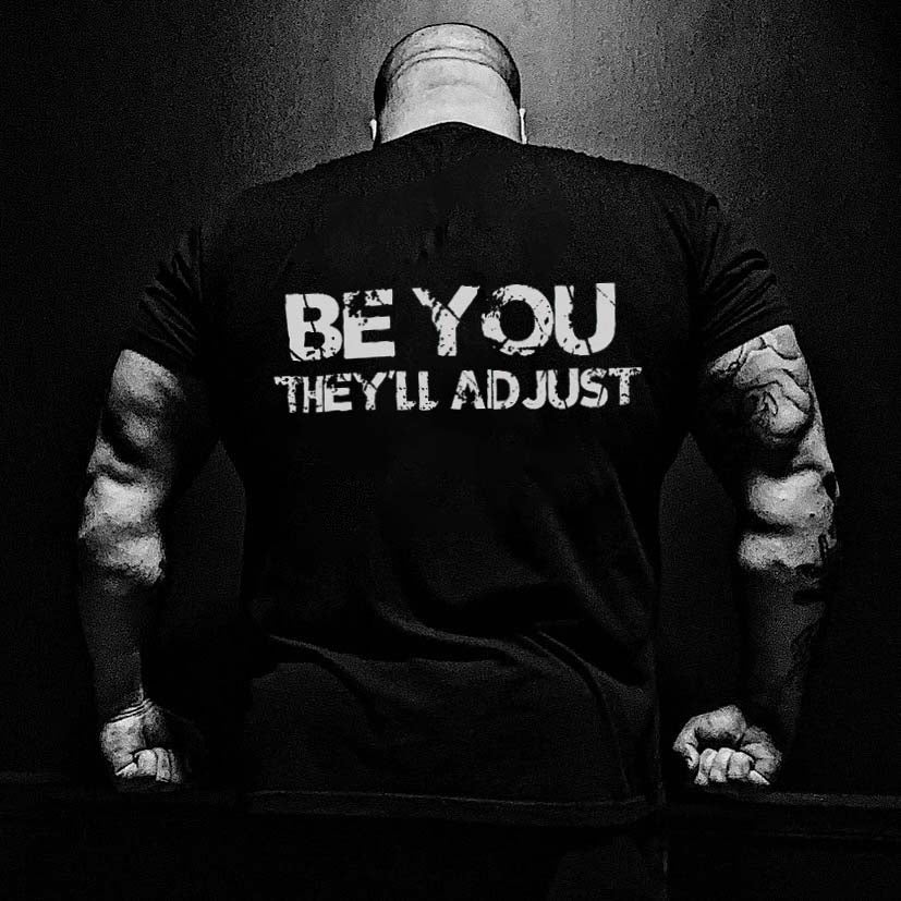 Be You They'll Adjust Printed Men's T-shirt