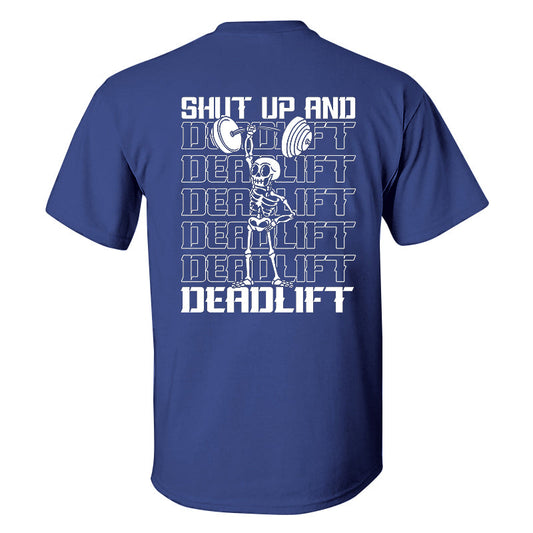 Shut Up And Deadlift Printed Men's T-shirt