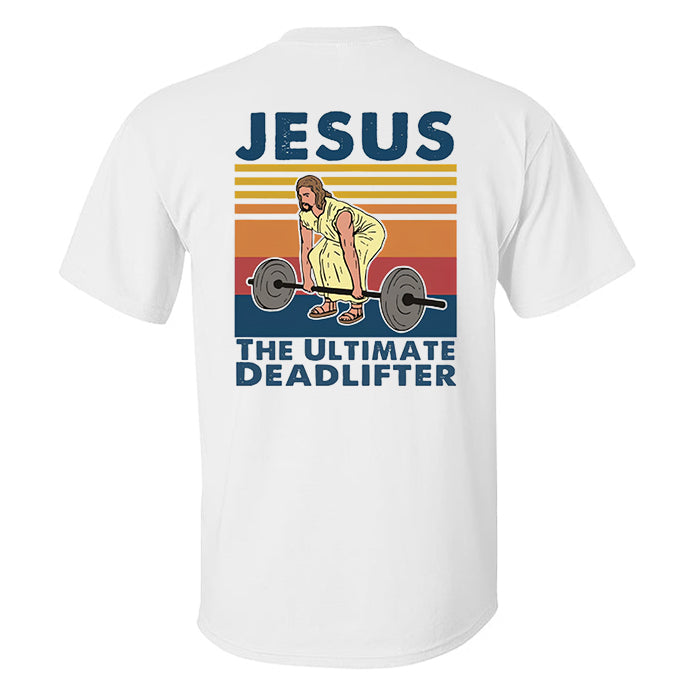 Jesus The Ultimate Deadlifter Printed Men's T-shirt