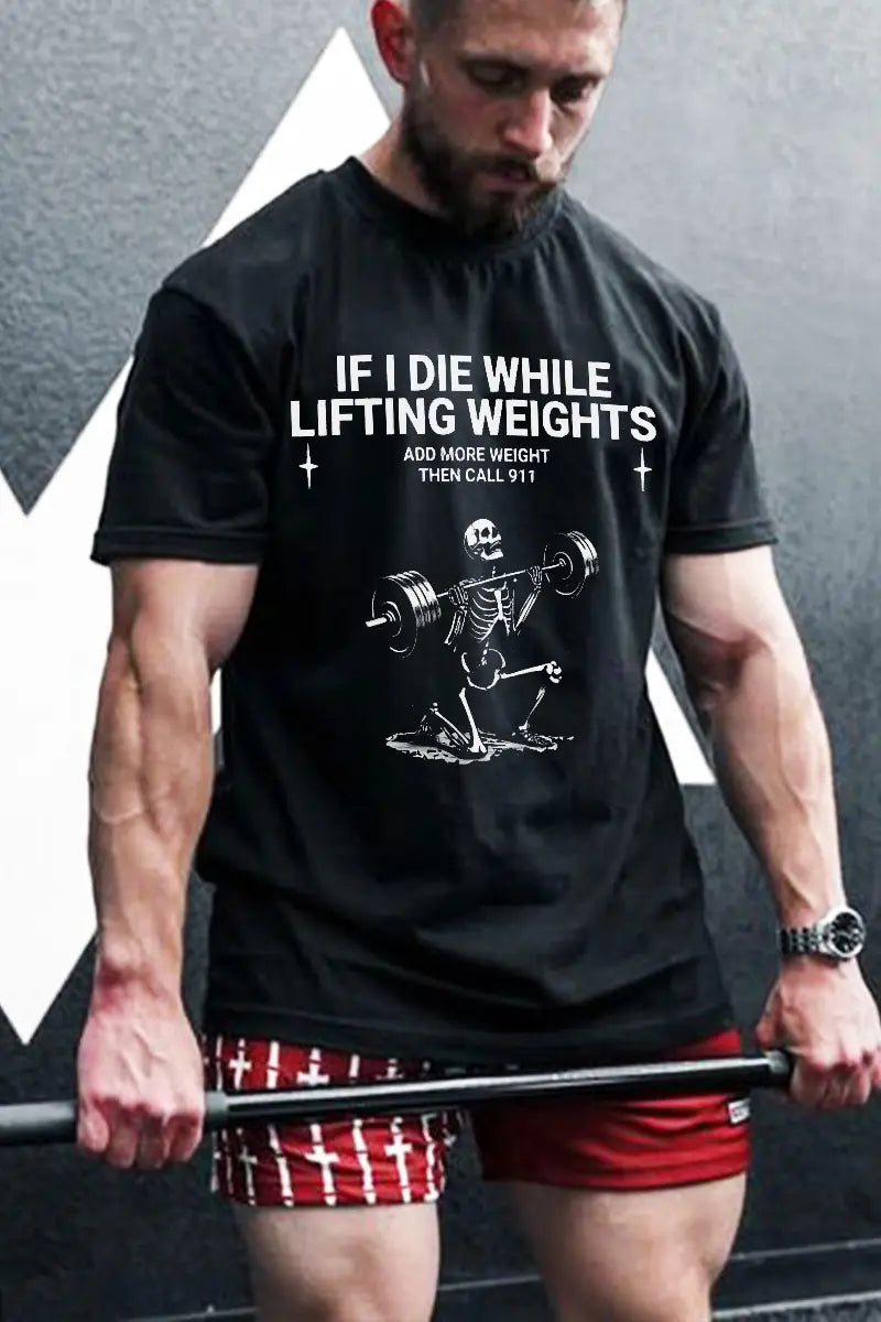 If I Die While Lifting Weight Printed Men's T-shirt