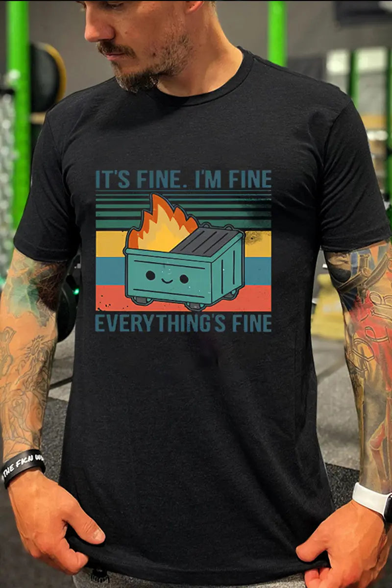 It's Fine. I'm Fine Everything Is Fine Printed Men's T-shirt