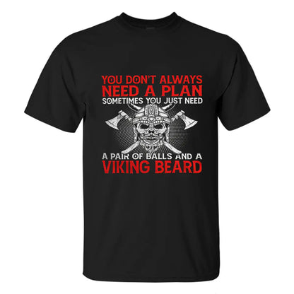 Viking You Don't Always Need A Plan Printed Men's T-shirt