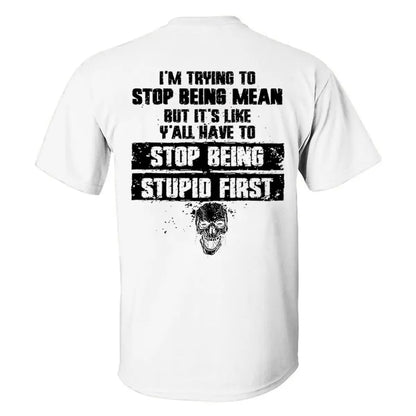 Viking I'm Trying To Stop Being Mean Printed Men's T-shirt