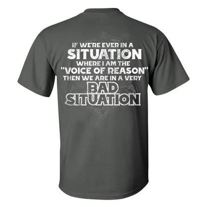 Viking If We're Ever In A Situation Where I Am The "Voice Of Reason" Printed Men's T-shirt