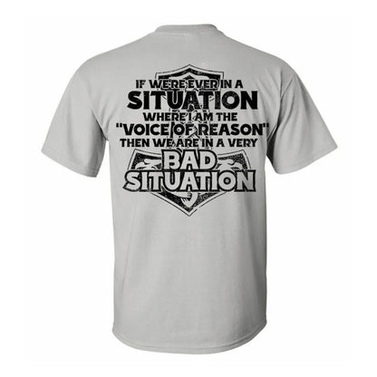 Viking If We're Ever In A Situation Where I Am The "Voice Of Reason" Printed Men's T-shirt