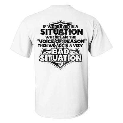 Viking If We're Ever In A Situation Where I Am The "Voice Of Reason" Printed Men's T-shirt